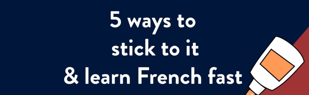 banner Practical Tips for Fast and Effective French Learning