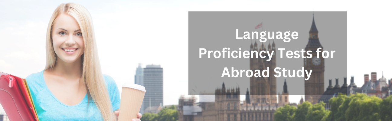 Cracking the Language Proficiency Tests for Abroad Study